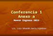 Conferencia 1 Anexo a Nuevo Ingreso 2011 Lic. Luis Eduardo Ayala Figueroa
