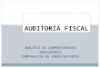 ANÁLISIS DE COMPORTAMIENTO INDICADORES COMPARACION DE CONTRIBUYENTES AUDITORÍA FISCAL