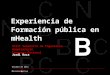 Experiencia de Formación pública en mHealth XXIII Seminario de Ingeniería Hospitalaria Congreso Nacional Octubre de 2014 Jordi Roca