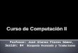 Profesor: José Alonso Flores Gómez, Sesión: 04 Búsqueda Avanzada y Traductores
