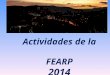 Actividades de la FEARP 2014 1. Mapa Asociativo Asociación de Castilla – La Mancha de Rehabilitación Psicosocial ACTIEM 2
