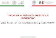 Resultados de la Prueba EDI “MOVER A MÉXICO DESDE LA INFANCIA” ¿Qué hacer con los resultados de la prueba “EDI”?