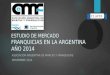 ESTUDIO DE MERCADO FRANQUICIAS EN LA ARGENTINA AÑO 2014 ASOCIACIÓN ARGENTINA DE MARCAS Y FRANQUICIAS NOVIEMBRE 2014