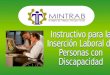 OBJETO DEL INSTRUCTIVO: Con el presente instructivo, el MTYPS busca aplicar la Ley de Equiparación de Oportunidades para las Personas con Discapacidad