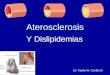Aterosclerosis Y Dislipidemias Dr. Carlos W. Carrillo M