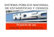 SISTEMA PÚBLICO NACIONAL DE ESTADISTICAS Y CENSOS Proyecto de Ley UNION CIVICA RADICAL