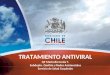 TRATAMIENTO ANTIVIRAL QF Maricella Cerda T. Subdepto. Gestión y Redes Asistenciales Servicio de Salud Coquimbo