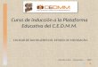Curso de inducción a la Plataforma Educativa del C.E.D.M.M. COLEGIO DE BACHILLERES DEL ESTADO DE MICHOACÁN. Morelia, Mich. - Noviembre - - 2007