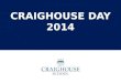 CRAIGHOUSE DAY 2014. Organización Craighouse Day 2014 CRAIGHOUSE DAY Actividades para todos