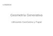 Geometría Generativa Utilizando GeoGebra y Papel