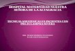 HOSPITAL MATERNIDAD NUESTRA SEÑORA DE LA ALTAGRACIA TECNICAS ANESTESICAS EN PACIENTES CON PRE-ECLAMPSIA SEVERA DRA. INGRID HERRERA VELASQUEZ R-3 DE ANESTESIOLOGIA