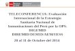 TELECONFERENCIA: Evaluación Internacional de la Estrategia Sanitaria Nacional de Inmunizaciones del Perú por la OPS. DIGEMID DIREMID/DEMID/AEM/EESS 20