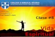 MSMN 2302 Primavera 2011 Prof. Daniel E. López Clase #8 Vida Espiritual Ministerios EN PROFUNDIDAD – 