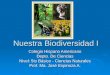 Nuestra Biodiversidad I Colegio Hispano Americano Depto. De Ciencias Nivel: 5to Básico - Ciencias Naturales Prof. Ma. José Espinoza A