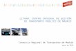 CITRAM: CENTRO INTEGRAL DE GESTIÓN DE TRANSPORTE PÚBLICO DE MADRID Consorcio Regional de Transportes de Madrid Junio de 2014