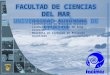 FACULTAD DE CIENCIAS DEL MAR UNIVERSIDAD AUTÓNOMA DE SINALOA Licenciatura en Biología Pesquera Licenciatura en Biología Acuícola Licenciatura en Gestión