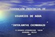 FEDERACIÓN PROVINCIAL DE USUARIOS DE AGUA “INTERJUNTAS CHIMBORAZO” IX SEMINARIO LATINOAMERICANO “ASOCAM” COCHABAMBA – BOLIVIA 2006