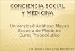Universidad Anáhuac Mayab Escuela de Medicina Curso Propedéutico Dr. José Luis Luna Martínez