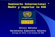 Seminario Internacional ”Medir y reportar la RSE” Alicia Bárcena Secretaria Ejecutiva Adjunta Santiago de Chile, 8 de Octubre de 2004