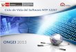 ONGEI 2013 Ciclo de Vida del Software NTP 12207. ONGEI Oficina Nacional de Gobierno Electrónico e Informática La Presidencia del Consejo de Ministros