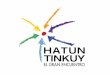 476 Aniversario de la fundación de Lima HATUN TINKUY- GRAN ENCUENTRO La organización de la celebración del Aniversario de Lima 2011 ha sido hecha partiendo