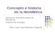 Concepto e historia de la Homilética Seminario Arquidiocesano de Monterrey Instituto de Teología Pbro. Juan José Martínez Segovia
