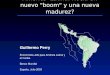 América Latina: Hacia un nuevo "boom" y una nueva madurez? Guillermo Perry Economista Jefe para América Latina y el Caribe Banco Mundial España, Julio