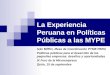 La Experiencia Peruana en Políticas Públicas a las MYPE Iván Mifflin, Mesa de Coordinación PYME PERU Políticas públicas para el desarrollo de las pequeñas