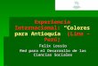 Experiencia Internacional: “Colores para Antioquía” (Lima – Perú) Felix Lossio Red para el Desarrollo de las Ciencias Sociales