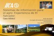 Sistemas de información para el agro: Experiencia de El Salvador. Caso SIDALC Cindy Hernández Encargada de Gestión de Conocimiento y Comunicaciones IICA,