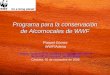 Programa para la conservación de Alcornocales de WWF Raquel Gómez WWF/Adena Gestión Sostenible de Bosques y Cooperación para el desarrollo en la región