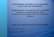 PROGRAMA INTEGRAL DE SANIDAD ACUICOLA DE CAMARON Subproyecto Correlación de variables biológico-ambientales con la presencia de epidemias de mancha blanca