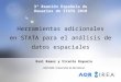 Herramientas adicionales en STATA para el análisis de datos espaciales Raúl Ramos y Vicente Royuela AQR-IREA, Universitat de Barcelona 3ª Reunión Española