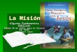 La Misión Algunos Fundamentos Bíblicos Sábado 28 de Julio, para la Vicaría San Pablo P. Robert Flock