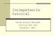 Incompetencia Cervical Yesid Acosta Peinado Clínica del Sol Octubre, 2011