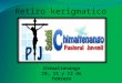 Retiro kerigmatico Chimaltenango 10, 11 y 12 de febrero