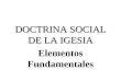 Elementos Fundamentales DOCTRINA SOCIAL DE LA IGESIA