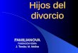 Hijos del divorcio FAMILIANOVA FUNDACIÓN YEBRA J. Tomàs; M. Molina