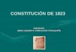 CONSTITUCIÓN DE 1823 DOCENTE: ABOG. EDGAR G. PARIHUANA TRAVEZAÑO