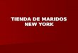 TIENDA DE MARIDOS NEW YORK TIENDA DE MARIDOS NEW YORK