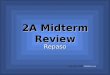 2A Midterm Review Repaso Copyright ©2004 MathBits.comMathBits.com