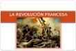 LA REVOLUCIÓN FRANCESA. INTRODUCCIÓN TRASCENDENCIA HISTÓRICA DE LA REVOLUCIÓN FRANCESA Se eliminó La monarquía absoluta