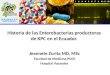 Historia de las Enterobacterias productoras de KPC en el Ecuador. Jeannete Zurita MD, MSc Facultad de Medicina PUCE Hospital Vozandes