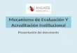 Mecanismo de Evaluación Y Acreditación Institucional Presentación del documento