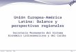Pág. 1 Caracas – Venezuela, 2011 Unión Europea-América Latina: Balance y perspectivas regionales Secretaría Permanente del Sistema Económico Latinoamericano