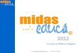 "Lo que se Mide se Mejora" E-mail: informaciones@midas-educa.cl Teléfono: 041-2468149informaciones@midas-educa.cl