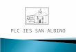 PLC IES SAN ALBINO.  Aprendizaje integrado de contenidos entre las diferentes áreas de conocimiento.  Actuaciones relacionadas con el área lingüística