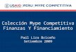 Colección MYPE COMPETITIVA FINANZAS Y FINANCIAMIENTO Paúl Lira Briceño Agosto 2009 Colección Mype Competitiva Finanzas Y Financiamiento Paúl Lira Briceño