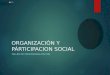 ORGANIZACIÓN Y PÁRTICIPACION SOCIAL TALLER DE PROFESIONALIZACION