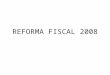 REFORMA FISCAL 2008. INGRESOS CON RELACIÓN AL PIB